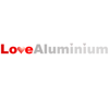 LOVE ALUMINIUM