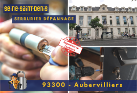 Serrurier Aubervilliers (93300)