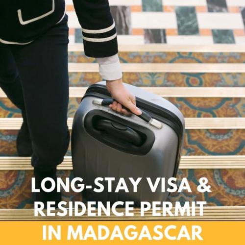Long-stay visa to immigrate to Madagascar