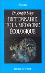 Dictionnaire de la medecine ecologique
