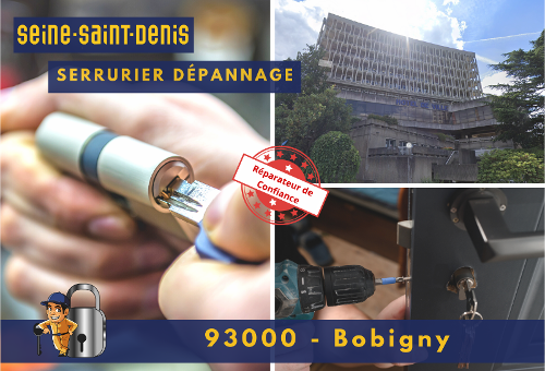 Serrurier Bobigny (93000)